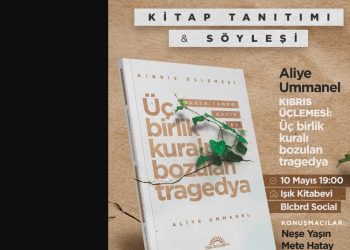 Aliye Ummanel’in “Kıbrıs Üçlemesi: Üç Birlik Kuralı Bozulan Tragedya” adlı kitabı cuma akşamı tanıtılacak