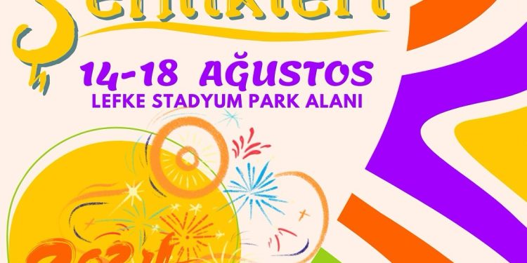 Lefke Şenlikleri 14 Ağustos’ta başlıyor
