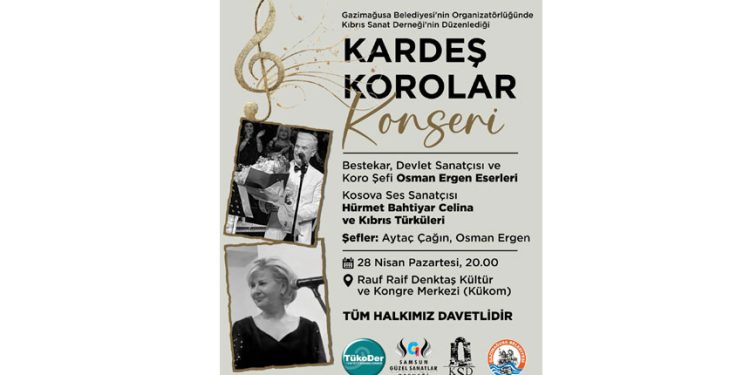 Kardeş Korolar 28 Nisan’da Gazimağusa’da konser verecek