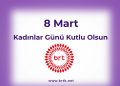 Güçleri, emekleri ve başarılarıyla topluma değer katan tüm kadınların 8 Mart Dünya Kadınlar Günü kutlu olsun…