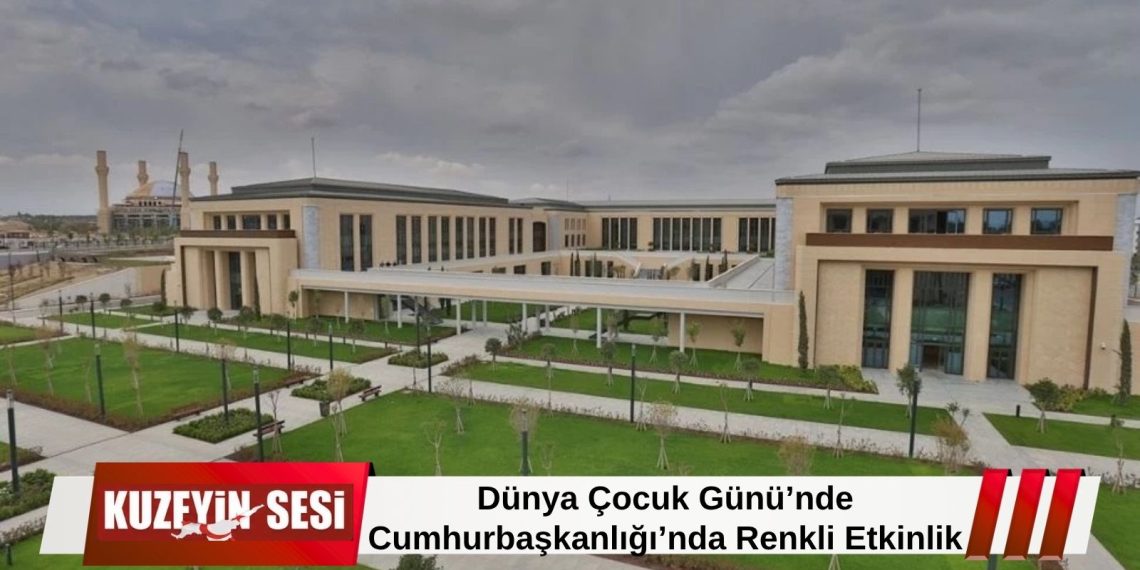 Cumhurbaşkanlığı’nda Dünya Çocuk Günü’ne özel kukla tiyatrosu etkinliği!
