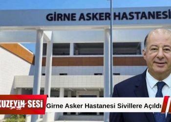 Girne Asker Hastanesi Sivillere Açıldı: Sağlık Hizmetleri Ücretsiz Olacak!