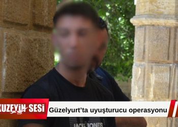 Güzelyurt’ta uyuşturucu operasyonu!