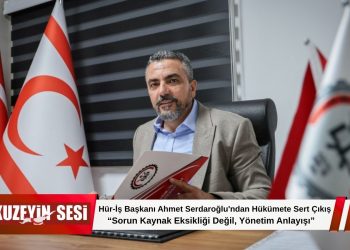 Hür-İş Başkanı Ahmet Serdaroğlu’ndan Çarpıcı Açıklama!