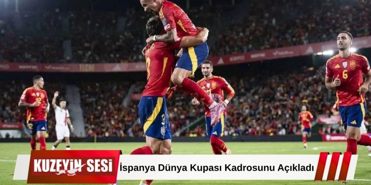 İspanya Dünya Kupası Kadrosunu Açıkladı!