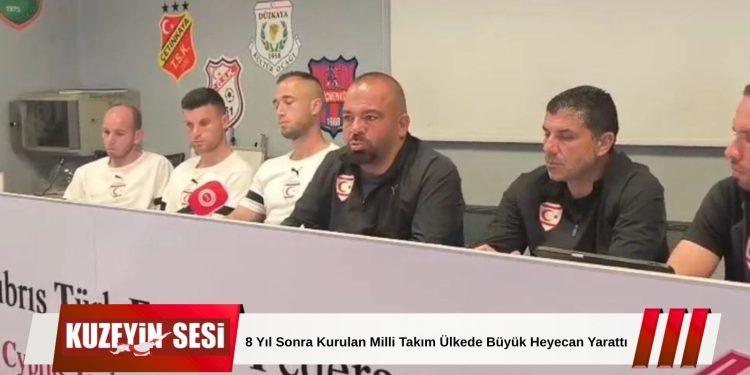 KKTC A Milli Futbol Takımı’ndan basın toplantısı!