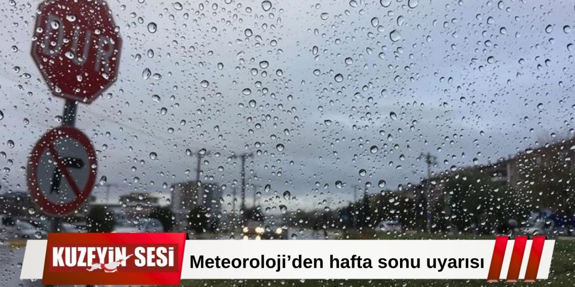 Meteoroloji’den hafta sonuna sağanak ve sis uyarısı!