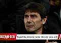 Napoli’de Conte Dönemi Bitti!