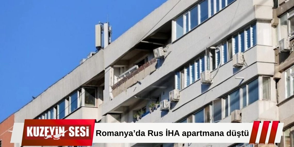 Romanya’da Rus İHA apartmana düştü: 2 kişi yaralandı!
