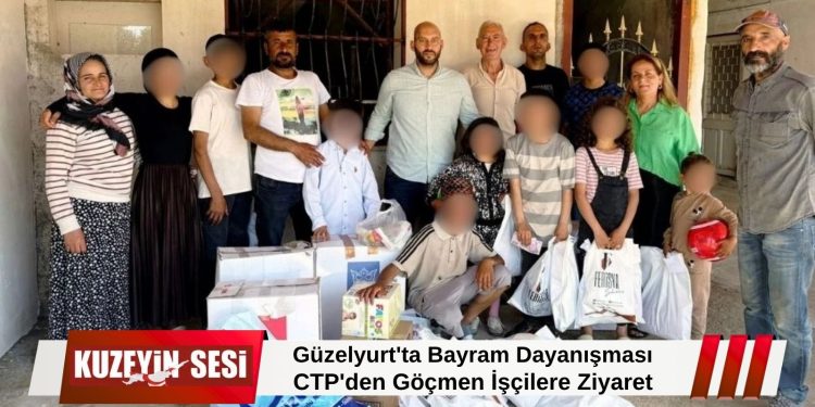 CTP Güzelyurt İlçesi Bayramda Göçmen İşçilerle Bir Araya Geldi.