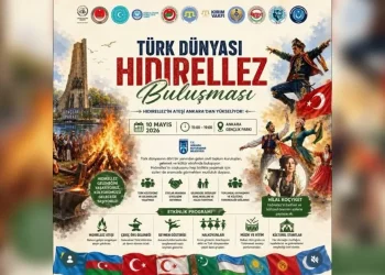 Türk Dünyası Hıdırellez Buluşması Ankara’da gerçekleşecek