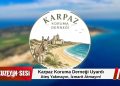 Karpaz Koruma Derneği’nden Yangın Uyarısı: Ateş Yakmayın, İzmarit Atmayın!