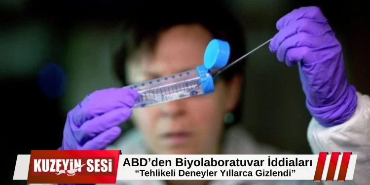 ABD’den biyolaboratuvar iddiaları: “Yıllarca halktan gizlendi” açıklaması