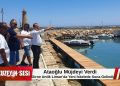 Ataoğlu: Girne Antik Liman Yeni İskeleyle Daha Güçlü Bir Turizm Merkezi Olacak