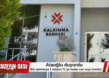 Ataoğlu açıkladı: Kalkınma Bankası’ndan 1 milyon TL’ye kadar “Can Suyu Kredisi” desteği!