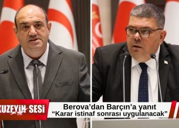 Berova’dan Barçın’a yanıt: “İstinaf süreci tamamlanınca mahkeme kararı uygulanacak”