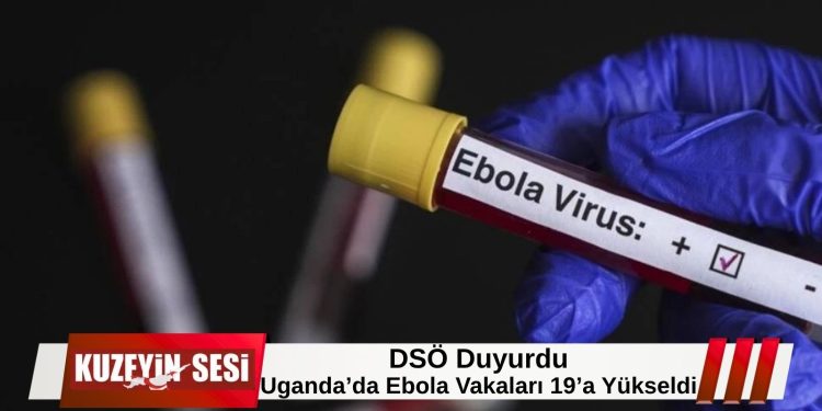 DSÖ: Uganda’da 19 Ebola vakası tespit edildi!