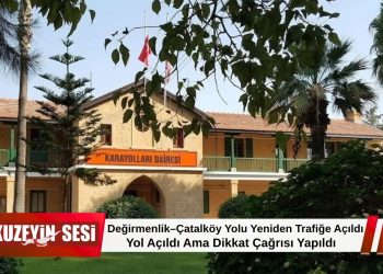 Değirmenlik–Çatalköy Yolu Trafiğe Açıldı