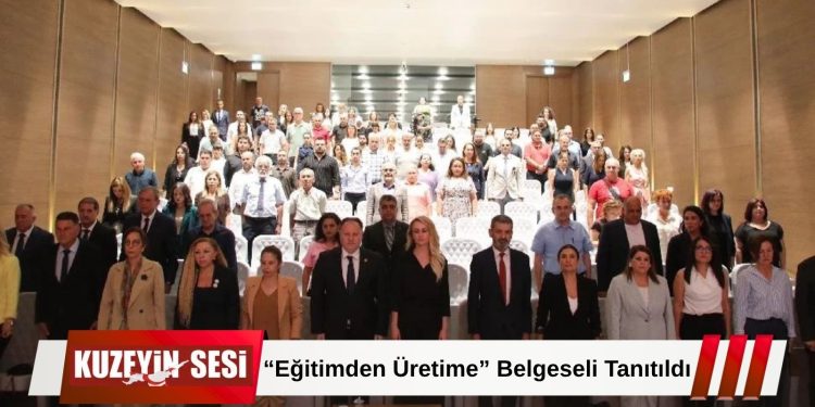 “Eğitimden Üretime” belgeseli tanıtıldı!