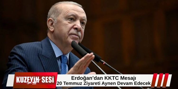Erdoğan’dan 20 Temmuz mesajı: Kıbrıs ziyaretleri sürecek!