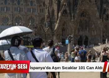 İspanya’da Aşırı Sıcaklar 101 Can Aldı: Uzmanlardan Kritik Uyarı!