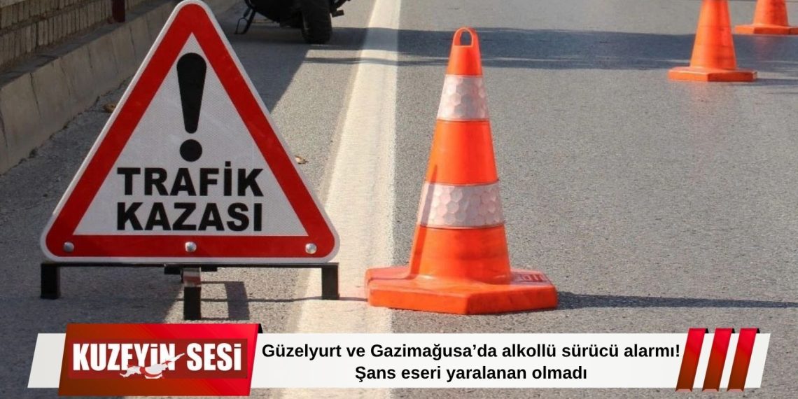 Alkolün Etkisiyle Direksiyon Hakimiyetini Kaybettiler: İki Ayrı Kaza Meydana Geldi!