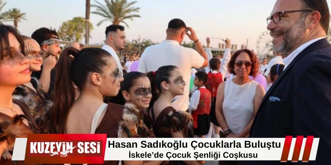 Hasan Sadıkoğlu Çocuklarla Buluştu: İskele’de Unutulmaz Şenlik.