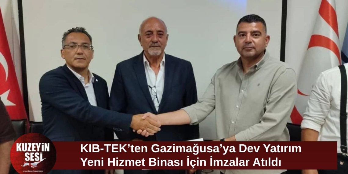 KIB-TEK’in Gazimağusa’daki yeni hizmet binası için sözleşme imzalandı