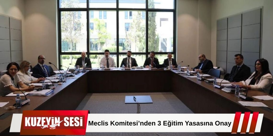 Meclis Komitesi’nden 3 Eğitim Yasasına Onay: Genel Kurul’a Sevk Edildi!