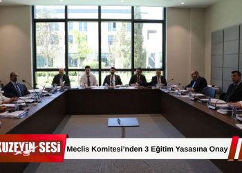 Meclis Komitesi’nden 3 Eğitim Yasasına Onay: Genel Kurul’a Sevk Edildi!