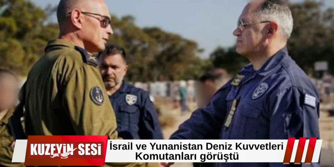 İsrail ve Yunanistan Deniz Kuvvetleri Arasında İş Birliği Mesajı