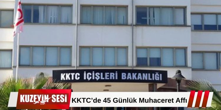 Muhaceret Affı 45 Gün Süreyle Uygulanacak: Başvurular 9 Temmuz’a Kadar Yapılabilecek!