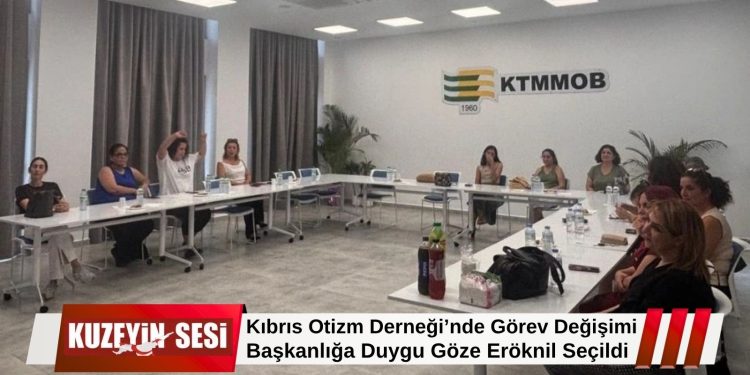 Kıbrıs Otizm Derneği’nde yeni dönem: Başkanlığa Duygu Göze Eröknil seçildi