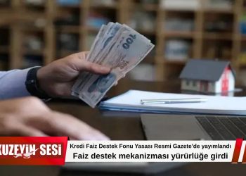 Kredi Faiz Destek Fonu Yasası yürürlüğe girdi!