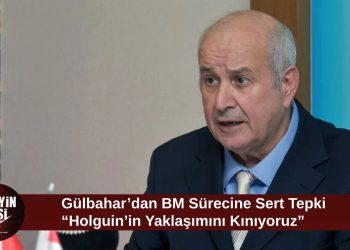 Gülbahar’dan Holguin tepkisi: “Türk tarafı yok sayılıyor”