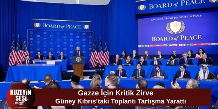 Gazze Barış Kurulu’nun Güney Kıbrıs toplantısı tartışma yarattı