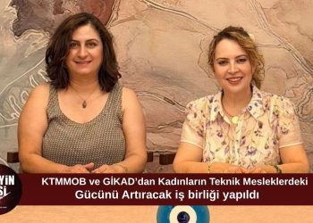 KTMMOB ve GİKAD’dan kadınların teknik alanlardaki gücünü artıracak iş birliği