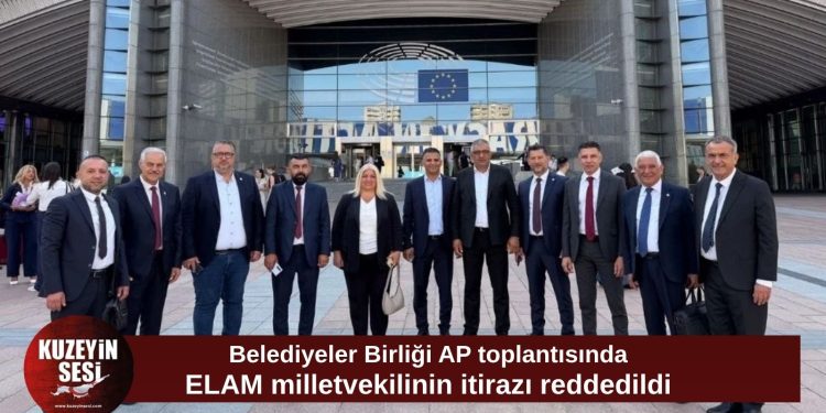 Belediyeler Birliği’nin AP Toplantısında ELAM Gerginliği: İtiraz Reddedildi