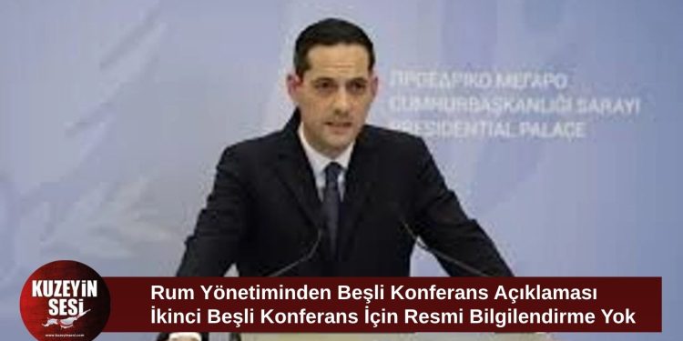 Rum Yönetimi: İkinci Beşli Konferans İçin Henüz Resmi Bildirim Yapılmadı