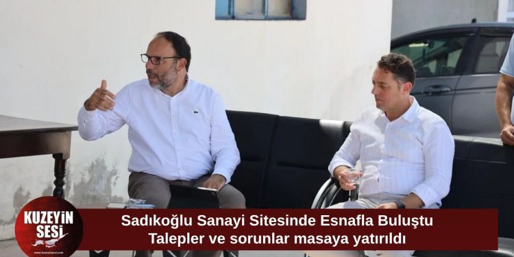 Sadıkoğlu Sanayi Sitesi Esnafıyla Buluştu: Sorunlar ve Talepler Yerinde Dinlendi