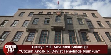 Türkiye Milli Savunma Bakanlığı: Kıbrıs’ta Çözümün Temeli İki Devletli Yapıdır
