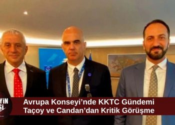 Taçoy ve Candan’dan Avrupa Konseyi Temasları: Kıbrıs Sorunu ve Mülkiyet Gündemdeydi