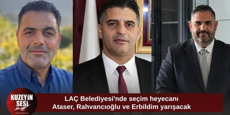 LAÇ Belediyesi’nde seçim yarışı netleşti: Üç isim başkanlık için yarışacak