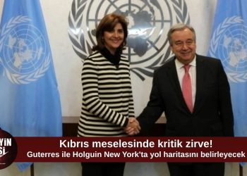 Kıbrıs meselesinde kritik gün: Guterres ile Holguin New York’ta bir araya geliyor