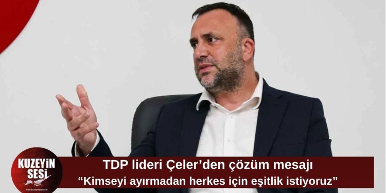 Zeki Çeler: “Herkes için eşitlik istiyoruz, kimseyi ayırmadan siyaset yapılmalı”
