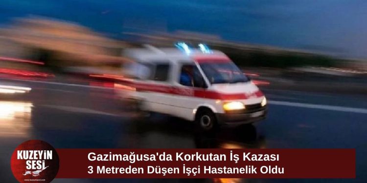 Gazimağusa’da iş kazası: İlaçlama sırasında 3 metreden düşen işçi hastaneye kaldırıldı