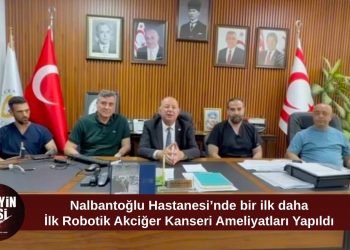 Nalbantoğlu Hastanesi’nde tarihi adım: İlk robotik akciğer kanseri ameliyatları başarıyla yapıldı