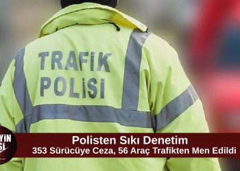 Trafik denetimlerinde 353 sürücüye işlem, 56 araç trafikten men edildi