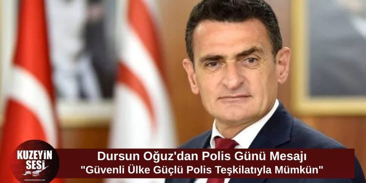 Oğuz: Güvenli bir ülkenin temeli güçlü polis teşkilatıdır