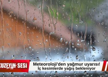 Meteoroloji uyardı: İç kesimlerde kısa süreli yağmur bekleniyor!
